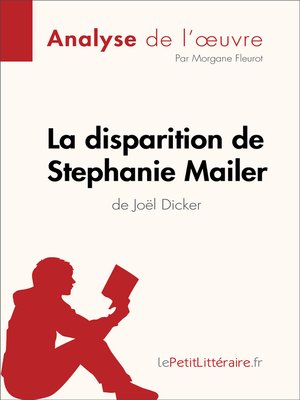 cover image of La disparition de Stephanie Mailer de Joël Dicker (Analyse de l'oeuvre)